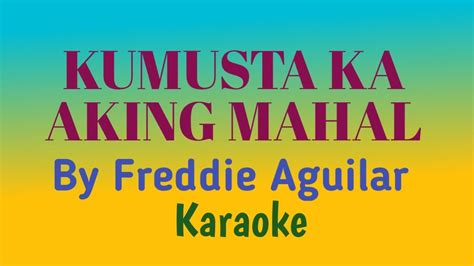 Kumusta ka aking mahal - Freddie Aguilar (karaoke) - YouTube