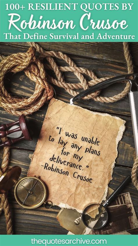 100+ Resilient Robinson Crusoe Quotes That Define Survival and ...