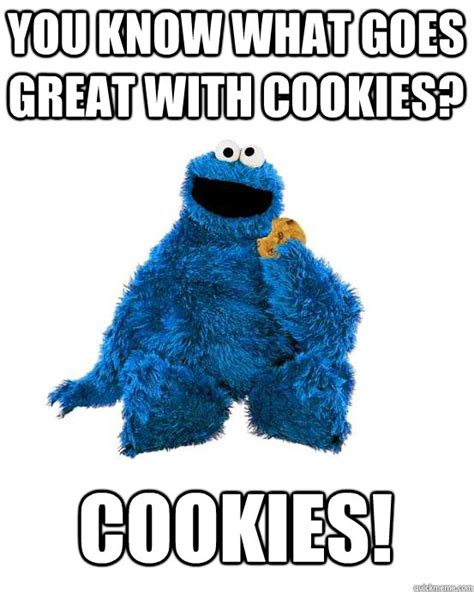 Cookie Monster Wisdom memes | quickmeme