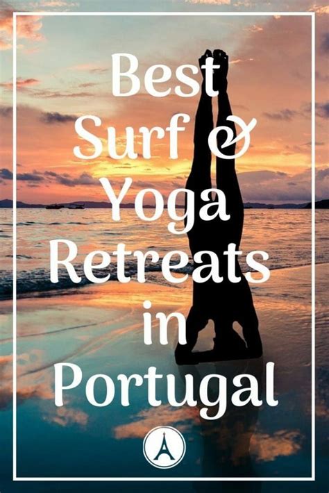 Top Surf and Yoga Retreats in Portugal | Yoga retreat, Europe travel ...