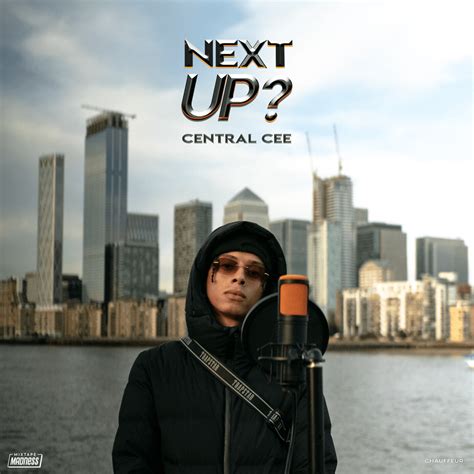 Central Cee – Next Up - S2-E39, Pt. 1 Lyrics | Genius Lyrics