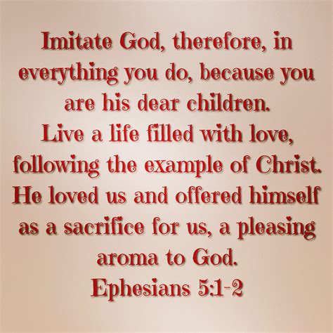 Ephesians 5:1-2 | Ephesians, Ephesians 5 1 2, Ephesians 5