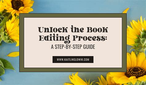 Editing Unlocked: A Step-by-Step Guide to the Book Editing Process ...