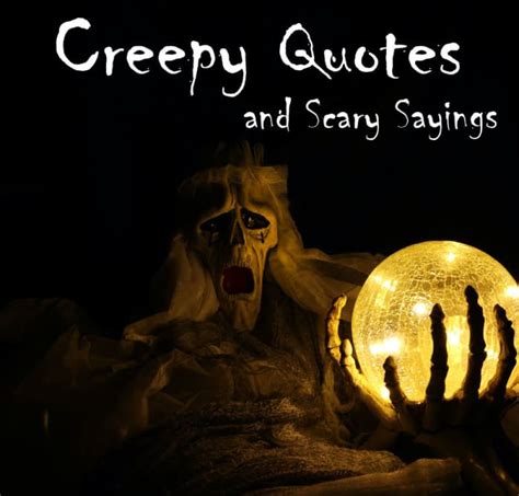 Creepy Quotes and Scary Sayings (2022)