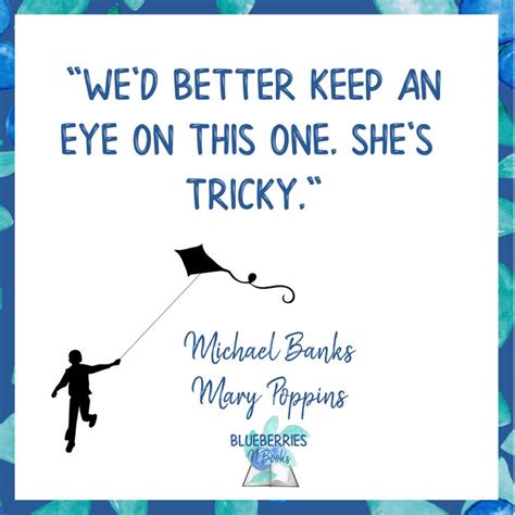 A quote from Mary Poppins | Mary poppins quotes, Mary poppins and bert ...