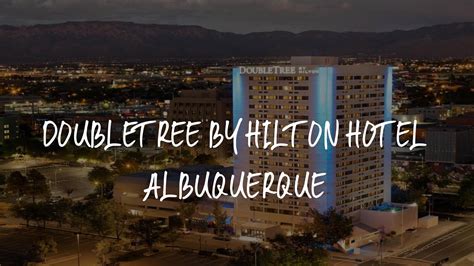 DoubleTree by Hilton Hotel Albuquerque Review - Albuquerque , United ...