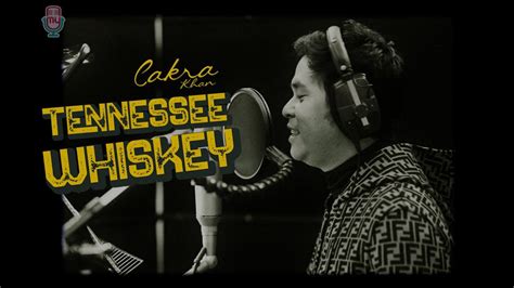 Cakra Khan - Tennessee Whiskey (Official Music Video) - YouTube