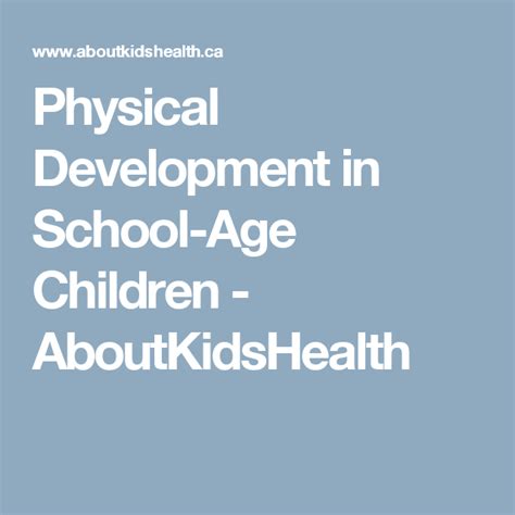 Physical Development in School-Age Children - AboutKidsHealth ...