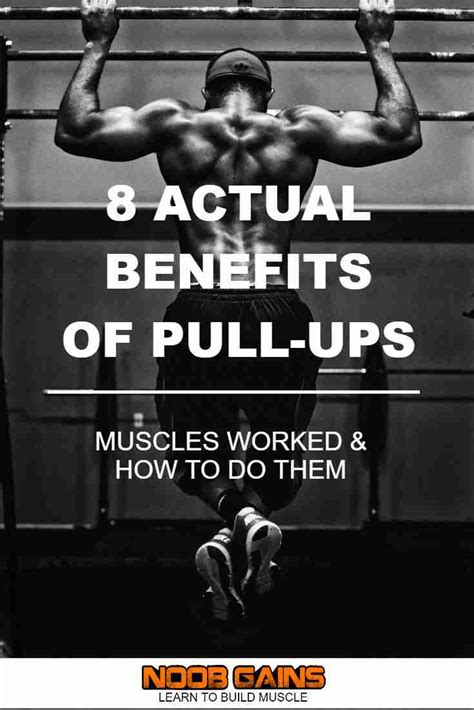 8 Actual Benefits of Pullups (Muscles Worked & How To) | NOOB GAINS