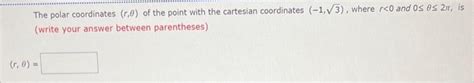 Solved The polar coordinates (r,θ) of the point with the | Chegg.com