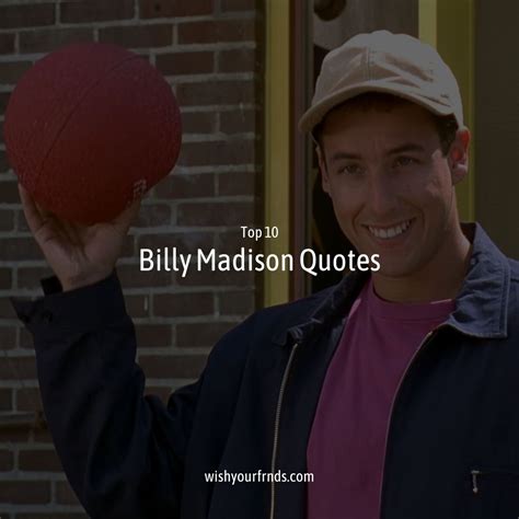 Top #10 Billy Madison Quotes - Wish Your Friends