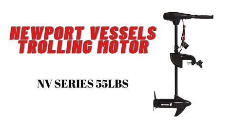 Newport Vessels Trolling Motor – NV Series 55lb