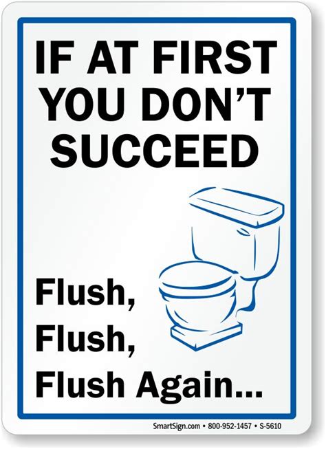 If At First You Don't Succeed, Flush Again - Bathroom Sign, SKU: S-5610 ...