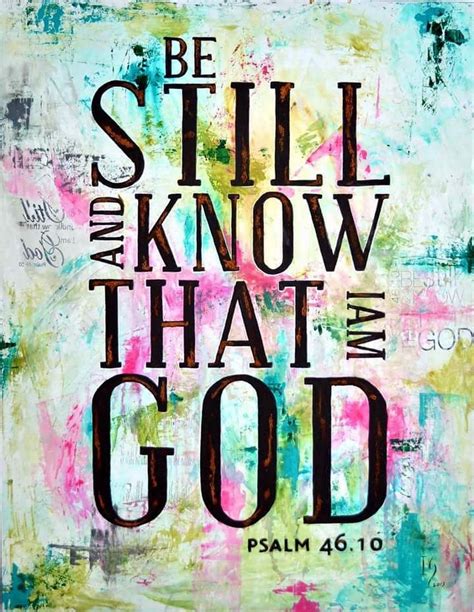 “Psalm 46:10 (NKJV) - Be still, and know that I am God; I will be ...