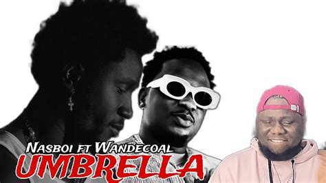 Nasboi - Umbrella ft Wande Coal - YouTube