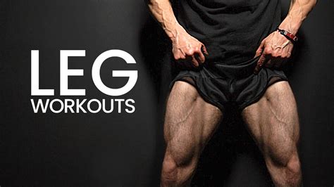 Leg Workouts - Best Exercises for Muscle and Strength