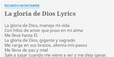 "LA GLORIA DE DIOS" LYRICS by RICARDO MONTANER: La gloria de Dios,...