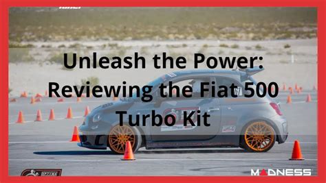 Unleash the Power: Reviewing the Fiat 500 Turbo Kit - Autoguide