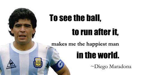 Diego Maradona Quotes on Football and Confidence - Well Quo