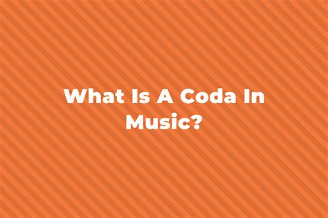 What Is A Coda In Music?