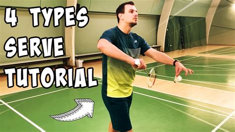 4 TYPES OF SERVE - Badminton Tutorial - YouTube