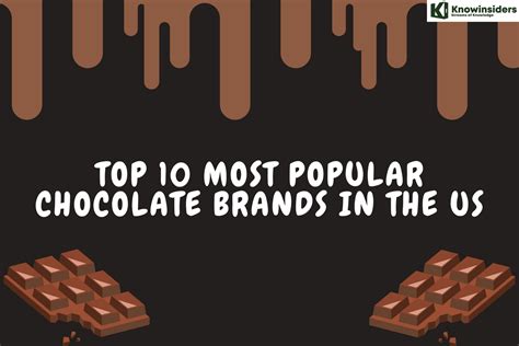 Top 10 Most Popular Chocolate Brands in The US | KnowInsiders