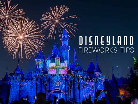 A Guide to Fireworks at Disneyland - WDW Magazine