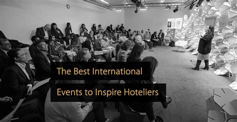 Hotel Events: The Best 10 International Events to Inspire Hoteliers