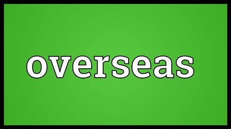 Overseas Meaning - YouTube