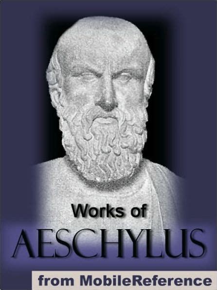 Works of Aeschylus: Includes ALL SEVEN tragedies: The Oresteia trilogy ...