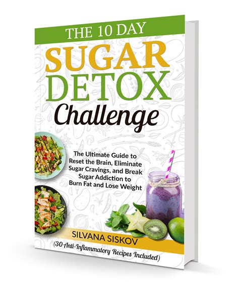 The 10 Day Sugar Detox Challenge (10th Book) - Silvana Health and Nutrition