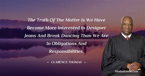 20+ Clarence Thomas Quotes Images