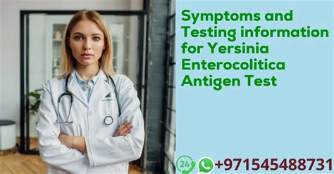 Symptoms and Testing information for Yersinia Enterocolitica Antigen Test