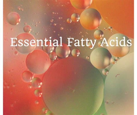 Food for Thought: Essential Fatty Acids