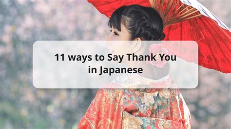 11 Ways to Say Thank You in Japanese: Say More Than Arigatou