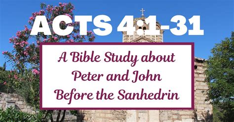 Acts 4:1-31 – A Bible Study about Peter and John’s Boldness in the Face ...