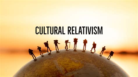 Cultural Relativism: Definition & Examples