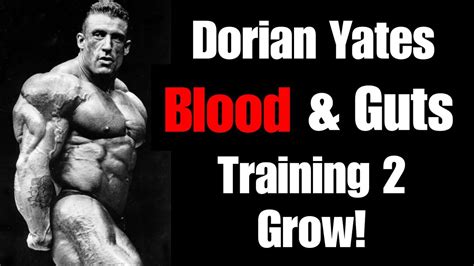 Dorian Yates Blood & Guts Training 2 Grow! - YouTube