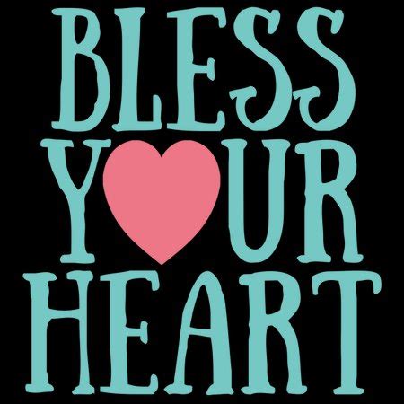 Bless Your Heart - NeatoShop