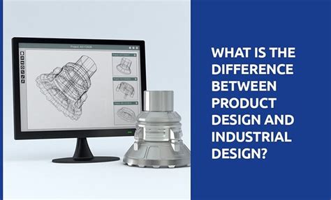 Product Design vs Industrial Design, Whats the Difference?