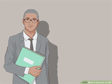 How to Become an MP: 15 Steps (with Pictures) - wikiHow