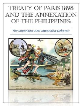 Treaty of Paris 1898: Annexation of the Philippines: Imperialist vs ...