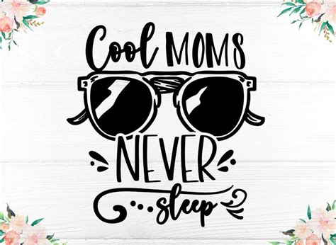 Cool Moms Never Sleep Funny Mom Quotes SVG Mom Life Shirt | Etsy