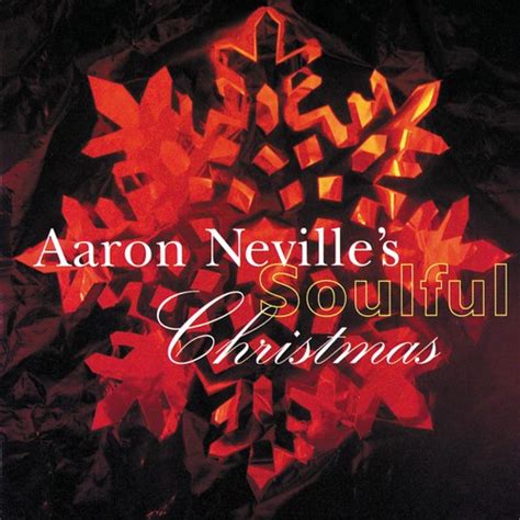 Aaron Neville's Soulful Christmas by Aaron Neville (Holiday) - Pandora