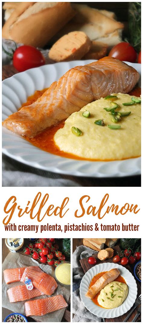 Grilled Scottish Salmon with Creamy Polenta, Pistachios & Tomato Butter ...