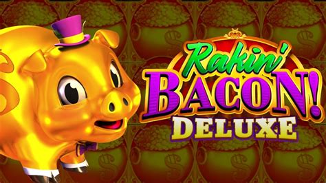 5 Proven Rakin' Bacon Slot Machine Tips for Massive Wins - TC Agencies