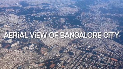 Aerial View of Bangalore City | Namma Bengaluru - YouTube