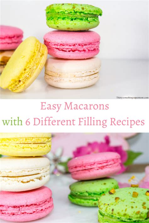 Easy Macaron Recipe & 6 Filling Ideas