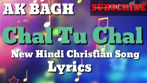 Chal Tu Chal New Hindi Christian Song 2018 Lyrics - YouTube