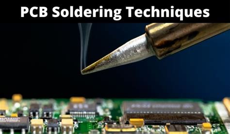 4 Common PCB Soldering Techniques You Need To Know | PCB Tool Expert